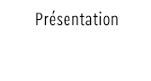 Présentation